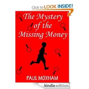 The Mystery of the Missing Money Box  A Story of Intrigue and Redemption Featuring a Dashing Leading Man!